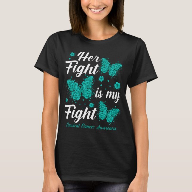 Her Fight Is My Fight Cervical Cancer Awareness Bu T-Shirt (Vorderseite)