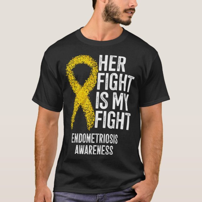 Her Fight Is My Fight Endometriosis Awareness T-Shirt (Vorderseite)