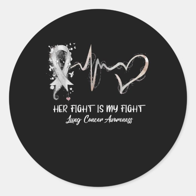 Her Fight Is My Fight Lung Cancer Awareness Gifts. Runder Aufkleber (Vorderseite)