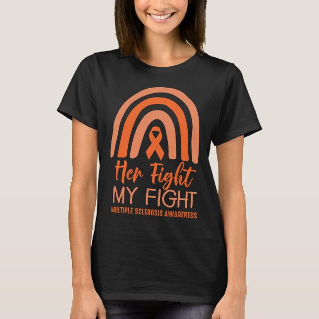 Her Fight is My Fight Orange Multiple Sclerosis Aw T-Shirt (Vorderseite)