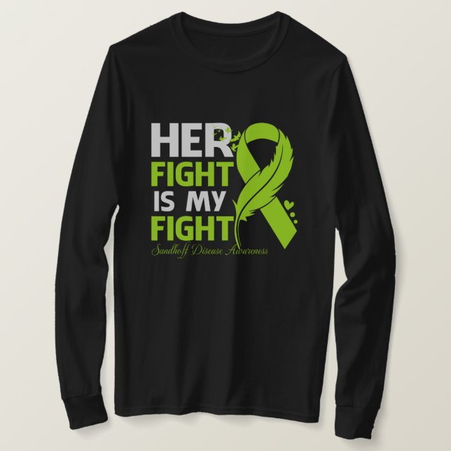 Her Fight Is My Fight SANDHOFF DISEASE AWARENESS F T-Shirt (Design vorne)