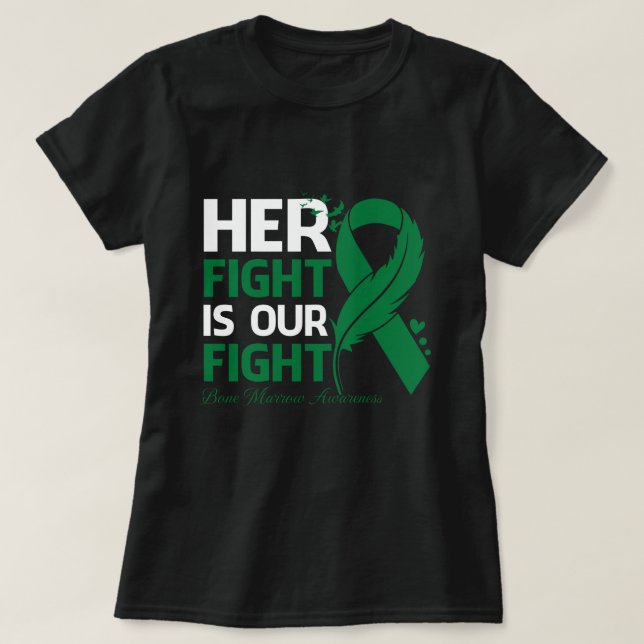 Her Fight Is Our My Fight BONE MARROW AWARENESS Ri T-Shirt (Design vorne)