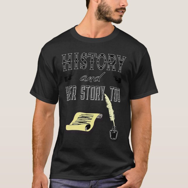 Her Story for History major teacher student femini T-Shirt (Vorderseite)