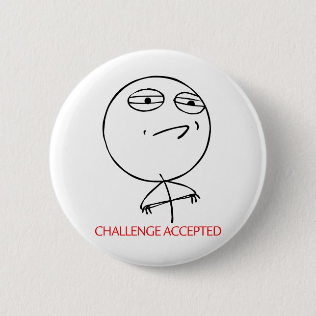 HERAUSFORDERUNG ANGENOMMEN BUTTON (Vorderseite)