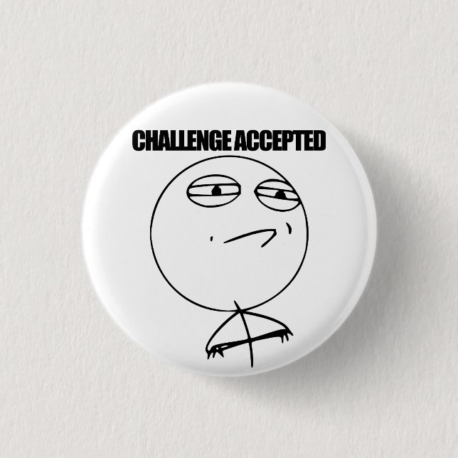 Herausforderung angenommen button (Vorderseite)