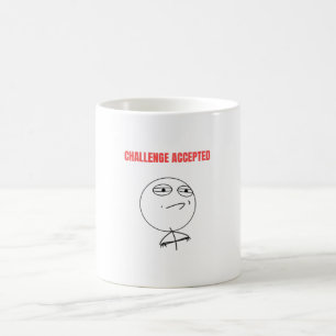 Herausforderung Angenommen Meme Kaffeetasse