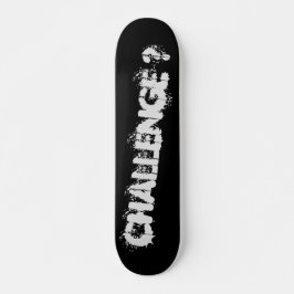 HERAUSFORDERUNG? SKATEBOARD