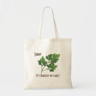 Herb Pun, Entschuldigung, es ist Petersilie meine  Tragetasche