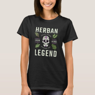 Herban Legend Rebellious Gardener für Kräuter Ch T-Shirt