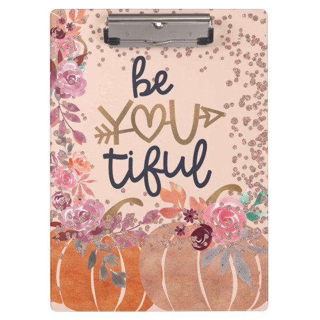 Herbst "Be You tiful" Rose Gold Blumenpumpen Klemmbrett (Vorderseite)