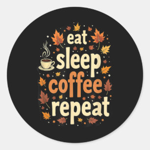 Herbst Dankfest Essen Schlafen Kaffee Wiederholen  Runder Aufkleber