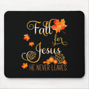 Herbst Fall Jesus er Verlasse den Herbst nie Chris Mousepad