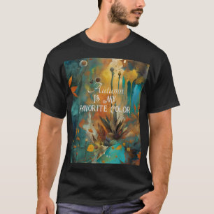 Herbst ist mein Lieblingsfarben T-Shirt-Rust-Gold T-Shirt