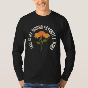 Herbst ist mein zweitliebstes F-Wort Herbst Damen T-Shirt
