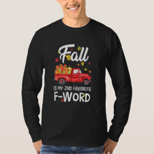 Herbst ist mein zweitliebstes F-Wort Truck Kürbis T-Shirt