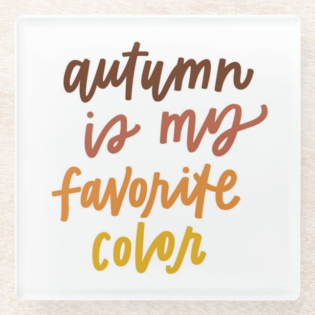 "Herbst ist meine Lieblingsfarbe Glasuntersetzer (Vorderseite)