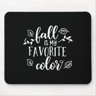 Herbst ist meine Lieblingsfarbe Herbst Jahreszeit Mousepad