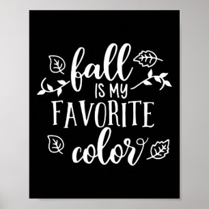 Herbst ist meine Lieblingsfarbe Herbst Jahreszeit Poster