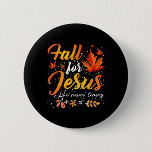 Herbst Jesus, der nie Verlasse Button
