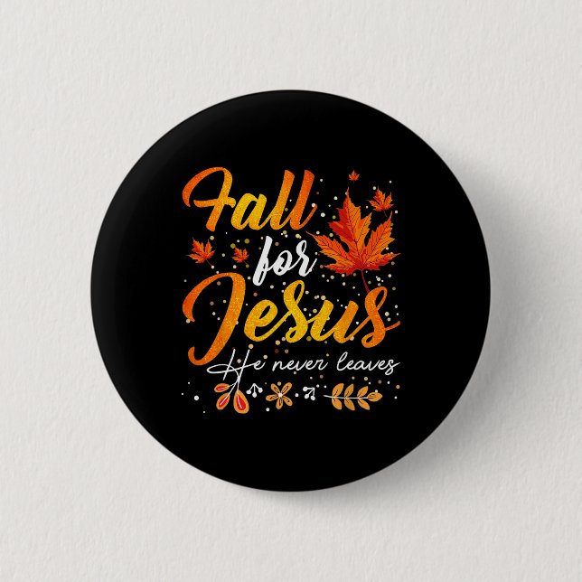 Herbst Jesus, der nie Verlasse Button (Vorderseite)
