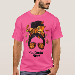 Herbst Mama Leben Messy Bun, Pumpkin Gewürzvogel F T-Shirt