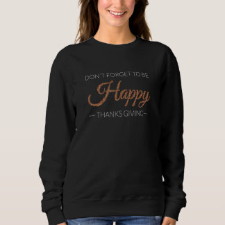Herbstblatt Vergessen Sie nicht, dankbar zu sein Sweatshirt