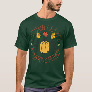 Herbstblätter und Pumpkins Bitte fallen Grafik T-Shirt