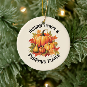 Herbstblätter und Pumpkins Bitte - Whimsischer Fal Keramik Ornament