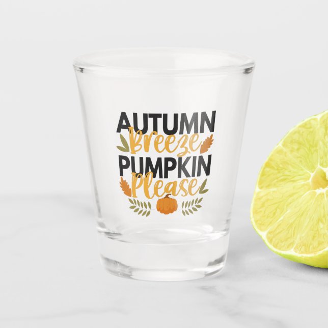 Herbstbrise und Kürbisgeweile Bitte Herbst Geschen Schnapsglas (Vorderseite)