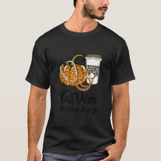Herbstgefühle, die das Leben der Schulkrankenschwe T-Shirt