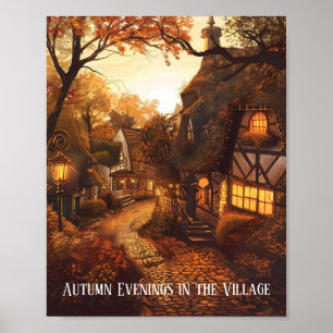 Herbstglühen in einem gemütlichen Dorf Poster