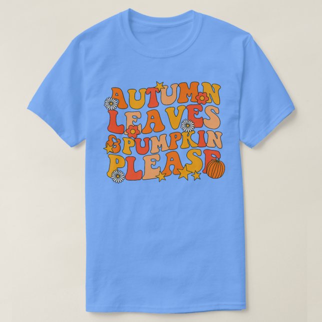 Herbstleaves Pumpkin Bitte Groovy Herbst Herbst Ha T-Shirt (Design vorne)