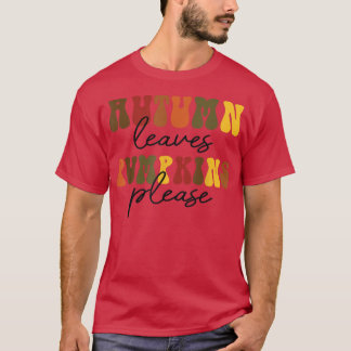 Herbstleaves und Pumpkins fallen bitte nicht T-Shirt