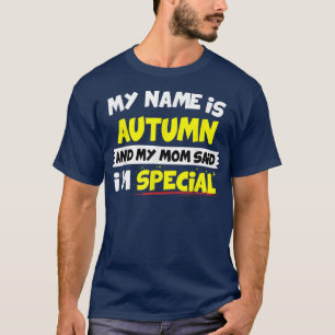 HerbstMeine Mama sagte, ich sei besonders T-Shirt