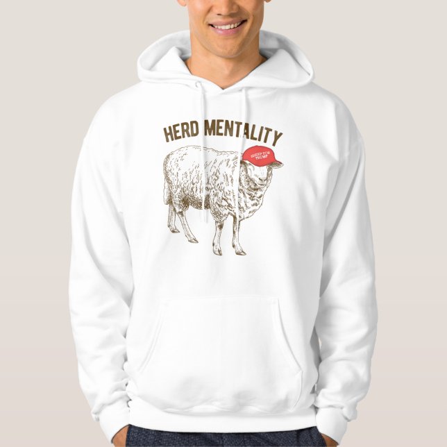 Herd Mentality Sheep für Trump Quote Sprichwort Hoodie (Vorderseite)