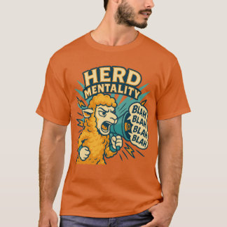 Herd Mentality Sheep Protest T - Shirt