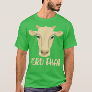 Herde, die Kuh Whisperer Kuh Landwirtschaft tieris T-Shirt