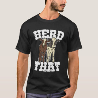 Herde, die lustige Kuh Lover Bauer Rancher Geschen T-Shirt