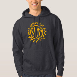 Here comes the sun hoodie