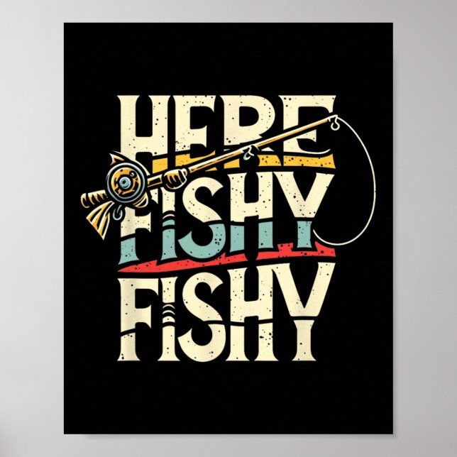 Here Fishy Funny Fish Fishing  Poster (Vorne)