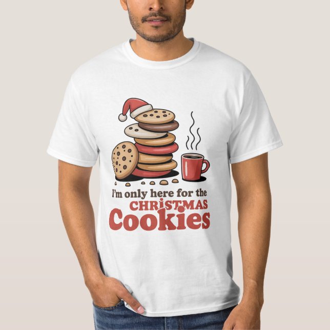 Here for the Christmas Cookies Tee (Vorderseite)