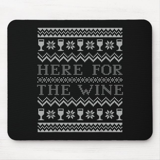Here For The Wine Ugly Christmas Sweater Funny Chr Mousepad (Vorne)