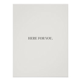 Here for You Poster – Simple Support Message Print