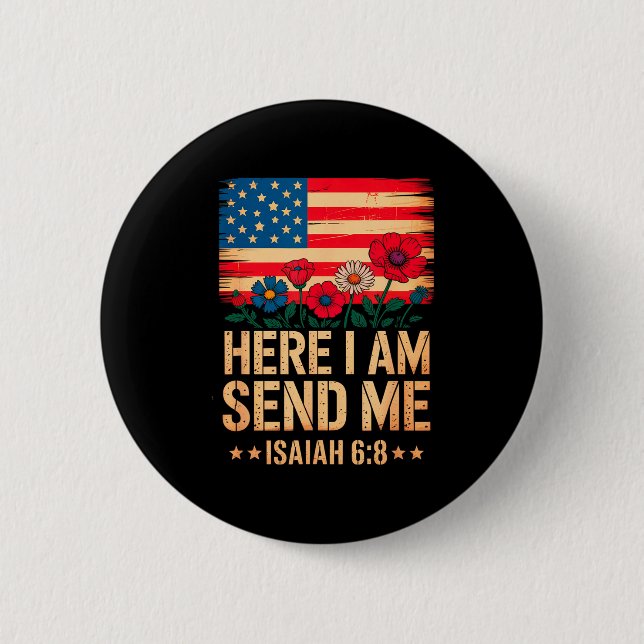 Here I Am Send Me American Flag Cross Isaiah 6_8 B Button (Vorderseite)