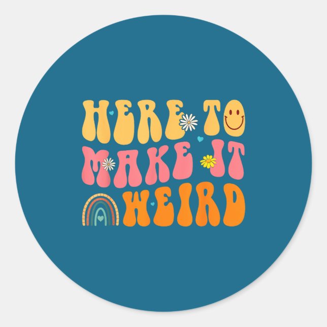 Here To Make It Weird Sped Teacher Gift  Runder Aufkleber (Vorderseite)