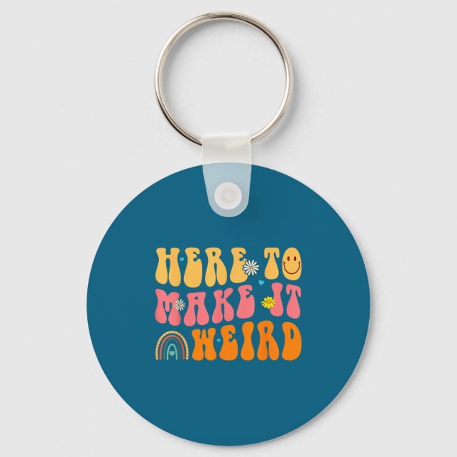 Here To Make It Weird Sped Teacher Gift  Schlüsselanhänger (Vorderseite)