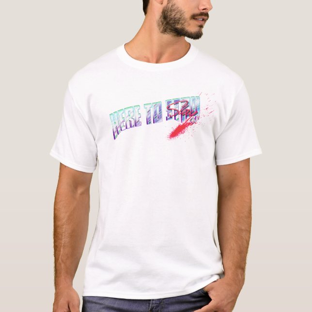 Here to stay and slay T-Shirt (Vorderseite)