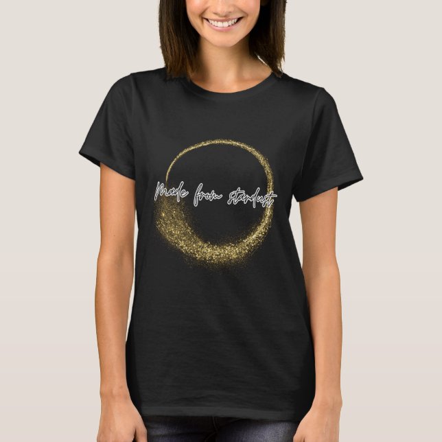 Hergestellt aus Sternenstaub, lustig, Raum, Sterne T-Shirt (Vorderseite)