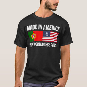 Hergestellt in Amerika mit portugiesischen Teilen  T-Shirt