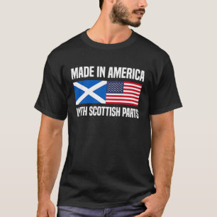 Hergestellt in Amerika mit schottischen Teilen Sco T-Shirt